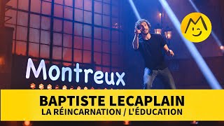 Baptiste Lecaplain – La réincarnation  Léducation [upl. by Quiteria]