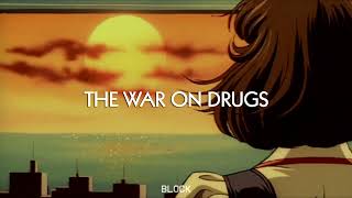 The War On Drugs  An Ocean In Between The Waves  Lyrics  Sub Español [upl. by Aimahs]