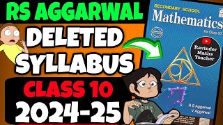 RS AGGARWAL CLASS 10 Deleted Syllabus 202425  CBSE CLASS 10 Maths New Syllabus 2025  RS AGGARWAL [upl. by Lenora]