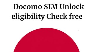 How to check Japan Docomo SIM Unlock eligibility Free Is it supported or not Docomo simunlock [upl. by Anawik]