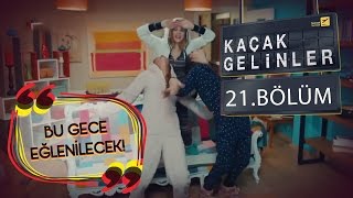 Kaçak Gelinler 21Bölüm  Pijama Partisi [upl. by Ahsienel]