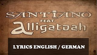 Santiano Wie Zuhause LYRICS ENGLISHGERMAN ft Alligatoah [upl. by Einahc]