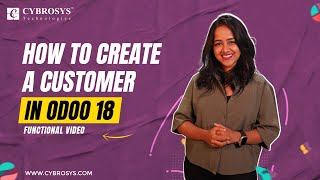 How to Create a Customer in Odoo 18 Sales  Odoo 18 Sales Tutorials  Odoo 18 New Features  Odoo 18 [upl. by Mendez]