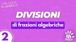 Frazioni algebriche  divisioni  2 [upl. by Gensmer]