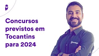 Concursos previstos em Tocantins para 2024  Prof Vinicius Silva [upl. by Ayanad]