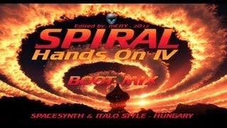 Spiral  Hands On IV  BOOT MIX  Edited by MCITY 2O13 [upl. by Plantagenet]