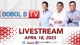 Dobol B TV Livestream April 18 2023  Replay [upl. by Faden710]