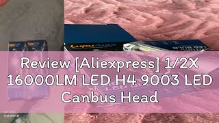 Review Aliexpress 12X 16000LM LED H4 9003 LED Canbus Headlight Bulb CSP Fanless With High amp Low [upl. by Syman500]