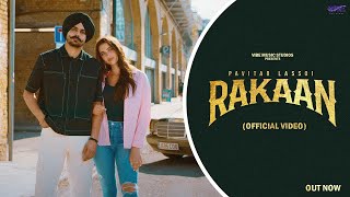 Rakaan Official Video Pavitar Lassoi Mxrci  Latest Punjabi Songs 2024 [upl. by Brandyn]