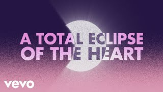 Bonnie Tyler  Total Eclipse of the Heart Official Lyric Video [upl. by Htilil506]