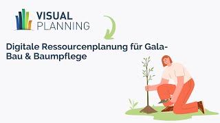 Digitale Ressourcenplanung für GalaBau und Baumpflege mit Visual Planning® [upl. by Acirea]