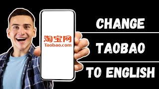 How To Change Taobao To English 2024  Full Guide [upl. by Marnie]