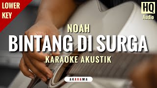 Noah  Bintang Di Surga Karaoke Akustik  HQ Audio Lower Key [upl. by Emya]