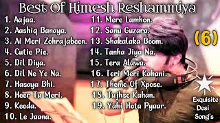 6 Best Of Himesh Reshammiya । Hit Songs Of Himesh Reshammiya । Himesh Reshammiya ke Popular Songs [upl. by Lledrac697]