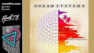 Dream System 8  Shine a Little Light [upl. by Damian37]