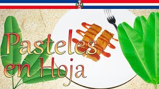 Receta Pasteles en Hoja Estilo Dominicano  Cocinando con Yolanda [upl. by Imefulo]