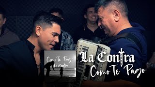 La Contra  Como te Pago Video Lyric [upl. by Aileda487]