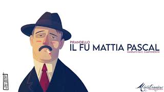 Il Fu Mattia Pascal L Pirandello  Audiolibro Integrale [upl. by Adnirol]