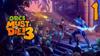 ¡Comenzamos El mejor Tower Defense ha vuelto  Orcs Must Die 3 1 Gameplay Español [upl. by Bernstein]