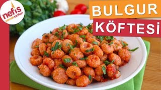 Domates Soslu Bulgur Köftesi Yapımı  İsterseniz sade isterseniz kıymalı yoğurtlu afiyetle yiyebilir [upl. by Noruq]