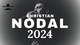 CHRISTIAN NODAL 2024  Mix Mejores Éxitos LETRA [upl. by Miguelita]