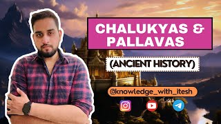 CHALUKYAS amp PALLAVAS  ANCIENT HISTORY  SSC  CGL  UPSC  IAS  KNOWLEDGE WITH ITESH [upl. by Sinnelg]