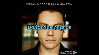 Tardes NegrasTiziano Ferro [upl. by Eecats]