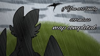 if You are lonely stormless map Completed [upl. by Eesac]