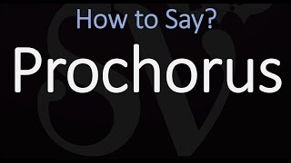 How to Pronounce Prochorus [upl. by Townie]