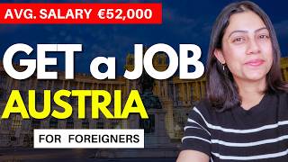 Get a job in AUSTRIA with VISA  Work Visa for FOREIGNERS in Austria 2024  Where to move if not UK [upl. by Notsrik]