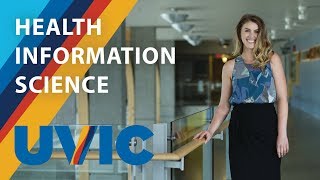 Health Information Science at UVic [upl. by Yhtomot]