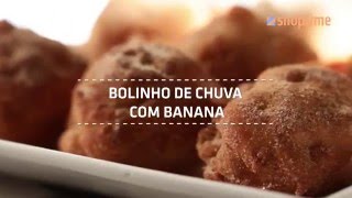 Bolinho de Chuva com Banana  Como Fazer  Shoptime [upl. by Noguchi]