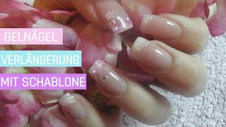 GELNÄGEL VERLÄNGERUNG MIT SCHABLONE  Nageldesign Anleitung [upl. by Neal]