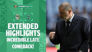 SPURS INCREDIBLE COMEBACK  Coventry City v Tottenham Hotspur extended highlights [upl. by Mongeau]