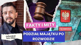 15 mitów o podziale majątku po rozwodzie przez które możesz stracić pieniądze [upl. by Arabeila]