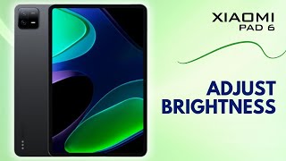 How to Change Display Brightness Level on Xiaomi Pad 6 [upl. by Eciral954]