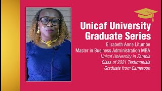 Unicaf University in Zambia Class of 2021 I MBA Graduate from Cameroon [upl. by Dichy511]