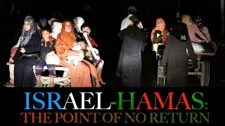 ISRAELHAMAS The POINT of No Return [upl. by Kingdon]