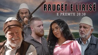 Promo  Rrugët e Lirisë  Episodi 1  Tregime të Vjetra [upl. by Natloz]