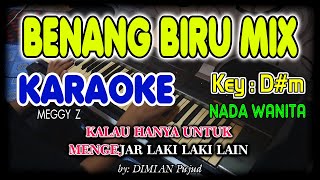 BENANG BIRU MIX  Meggy Z I KARAOKE HD I Nada Wanita [upl. by Charil]