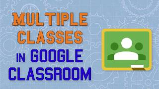 Multiple Classes in Google Classroom [upl. by Diane]