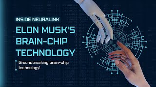 Inside Neuralink Elon Musks BrainChip Technology [upl. by Sitruk]