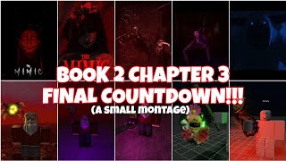 BOOK 2 CHAPTER 3 FINAL COUNTDOWN HYPEA Montage  The Mimic Roblox [upl. by Ayeki67]