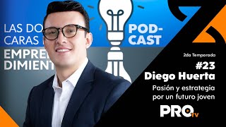 23  Diego Huerta  Pasión y estrategia por un futuro joven [upl. by Dal477]