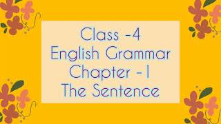 Class  4 English Grammar Chapter 1 The Sentence [upl. by Fadiman]