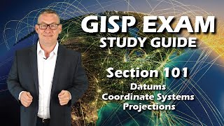 GISP Exam Study Guide 101 Datums Coordinate Systems and Projections [upl. by Dnomzed]