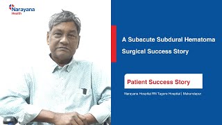 Subacute Subdural Hematoma Surgery Success  Dr Amitabha Chanda [upl. by Purvis]