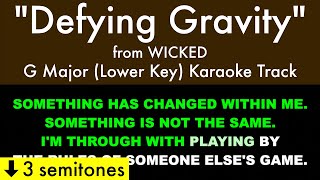 quotDefying Gravityquot Lower Key from Wicked G Major  Karaoke Track with Lyrics on Screen [upl. by Ziom]