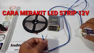 CARA MERAKIT LED STRIP 12V KE ADAPTOR [upl. by Afaw578]