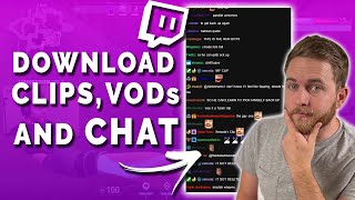 How to Download Twitch Clips VODs and Their Chat [upl. by Oina]